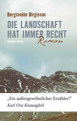 Die Landschaft hat immer recht von Birgisson,  Bergsveinn