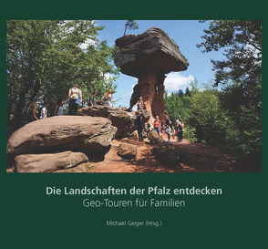 Die Landschaften der Pfalz entdecken von Geiger,  Michael