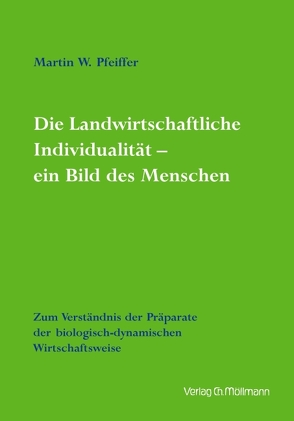 Die Landwirtschaftlich Individualität – ein Bild des Menschen von Pfeiffer,  Martin