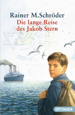 Die lange Reise des Jakob Stern von Schröder,  Rainer M., Steffens,  Klaus