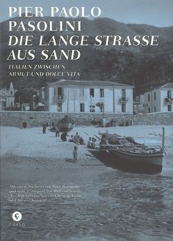 Die Lange Straße aus Sand von Pasolini,  Pier Paolo