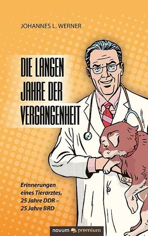 Die langen Jahre der Vergangenheit von Werner,  Johannes L.