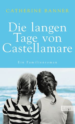 Die langen Tage von Castellamare von Balkenhol,  Marion, Banner,  Catherine