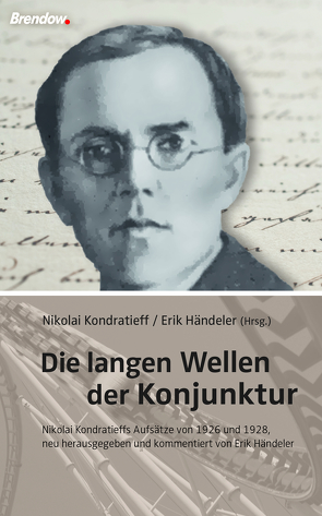 Die langen Wellen der Konjunktur von Händeler,  Erik, Kondratieff,  Nikolai