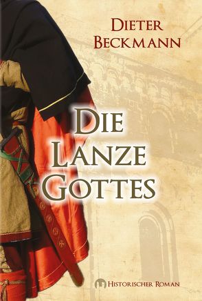 Die Lanze Gottes von Beckmann,  Dieter