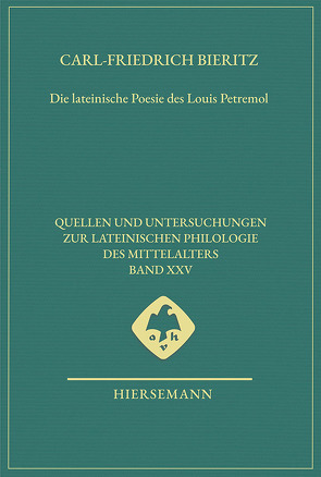 Die lateinische Poesie des Louis Petremol von Bieritz,  Carl-Friedrich