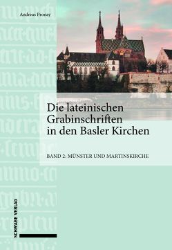 Die lateinischen Grabinschriften in den Basler Kirchen von Pronay,  Andreas