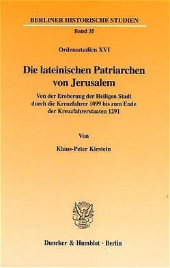 Die lateinischen Patriarchen von Jerusalem. von Kirstein,  Klaus-Peter