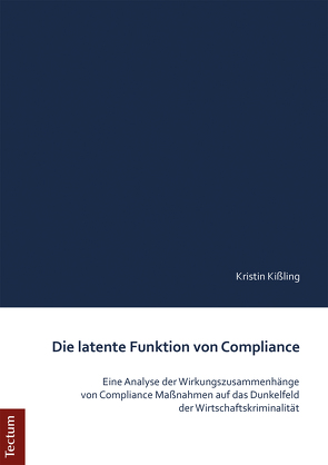 Die latente Funktion von Compliance von Kißling,  Kristin