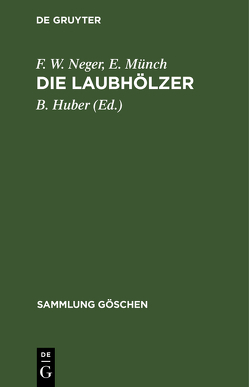 Die Laubhölzer von Huber,  B., Münch,  E., Neger,  F. W.