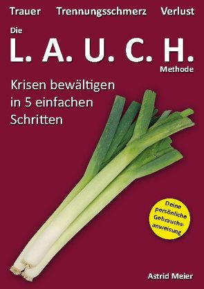 Die LAUCH-Methode von Meier,  Astrid