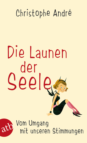 Die Launen der Seele von André,  Christophe, Pannowitsch,  Ralf