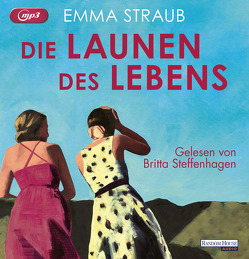 Die Launen des Lebens von Peschel,  Elfriede, Steffenhagen,  Britta, Straub,  Emma