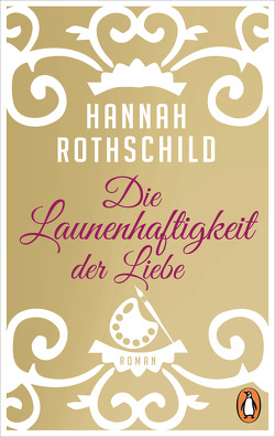 Die Launenhaftigkeit der Liebe von Baark,  Monika, Rothschild,  Hannah