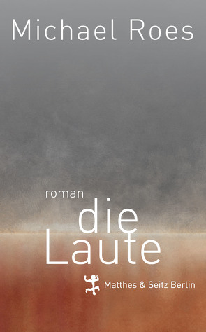 Die Laute von Roes,  Michael