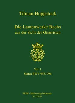 Die Lautenwerke Bachs aus der Sicht des Gitarristen von Hoppstock,  Tilman, Leonhardt,  Gustav