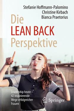 Die LEAN BACK Perspektive von Hoffmann-Palomino,  Stefanie, Kirbach,  Christine, Praetorius,  Bianca