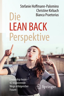 Die LEAN BACK Perspektive von Hoffmann-Palomino,  Stefanie, Kirbach,  Christine, Praetorius,  Bianca