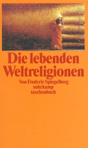 Die lebenden Weltreligionen von Fischer-Barnicol,  Dora, Spiegelberg,  Frederic