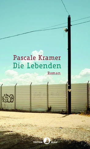 Die Lebenden von Kramer,  Pascale, Spingler,  Andrea