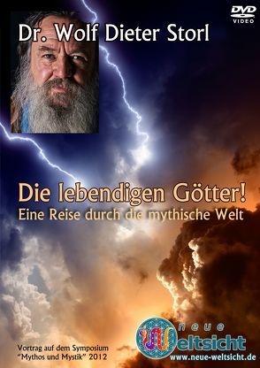 Die lebendigen Götter! Eine Reise durch die mythische Welt von Storl,  Wolf-Dieter, von Kraft,  Leander