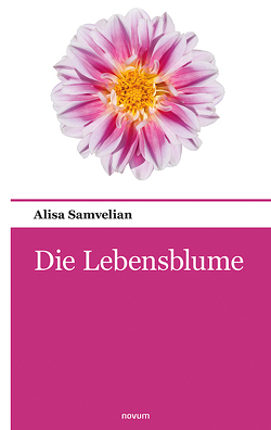 Die Lebensblume von Samvelian,  Alisa