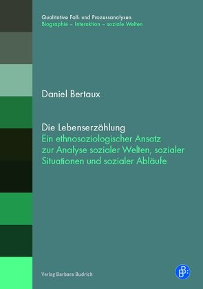 Die Lebenserzählung von Bertaux,  Daniel, Harting,  Ingrid