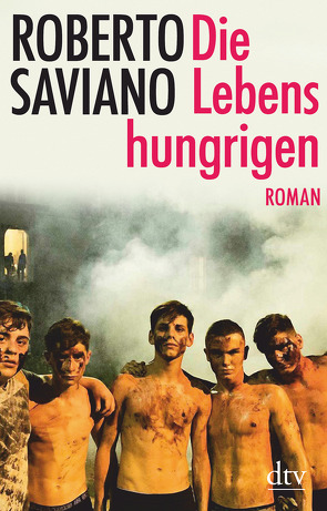 Die Lebenshungrigen von Kopetzki,  Annette, Saviano,  Roberto