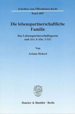 Die lebenspartnerschaftliche Familie. von Sickert,  Ariane