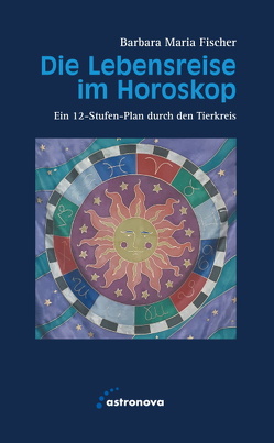 Die Lebensreise im Horoskop von Fischer,  Barbara Maria