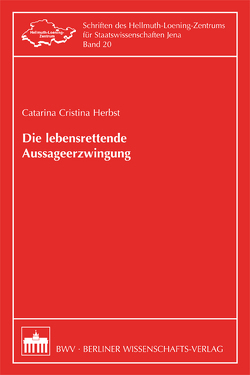 Die lebensrettende Aussageerzwingung von Herbst,  Catarina Cristina