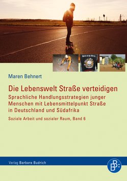 Die Lebenswelt Straße verteidigen von Behnert,  Maren