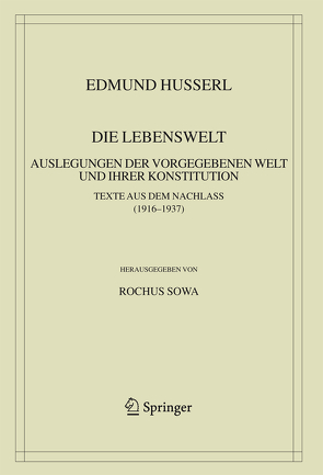 Die Lebenswelt von Husserl,  Edmund, Sowa,  Rochus