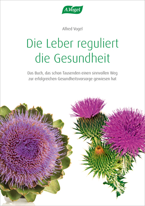 Die Leber reguliert die Gesundheit von Vogel,  Alfred