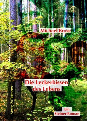 Die Leckerbissen des Lebens von Brose,  Michael