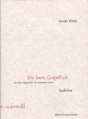 Die leere Grapefruit von Gahse,  Zsuzsanna, Vörös,  István