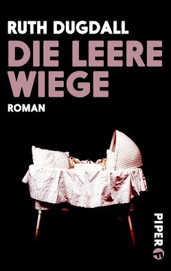 Die leere Wiege von Dugdall,  Ruth, Weber-Jarić,  Gabriele