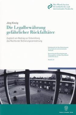 Die Legalbewährung gefährlicher Rückfalltäter. von Kinzig,  Jörg