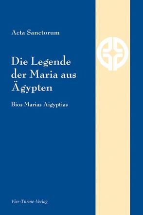 Die Legende der Maria aus Ägypten von Acta Sanctorum, Ziegler,  Gabriele