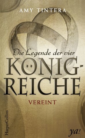 Die Legende der vier Königreiche – Vereint von Schilasky,  Milena, Tintera,  Amy