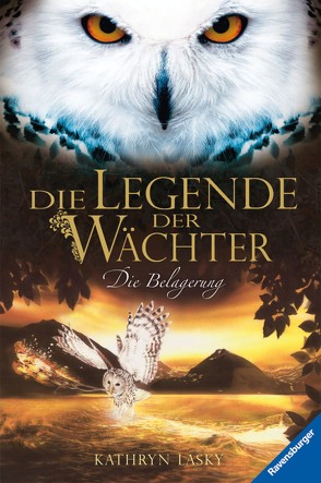 Die Legende der Wächter 4: Die Belagerung von Khakdan,  Wahed, Lasky,  Kathryn, Orgaß,  Katharina