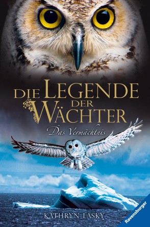 Die Legende der Wächter 9: Das Vermächtnis von Khakdan,  Wahed, Lasky,  Kathryn, Orgaß,  Katharina