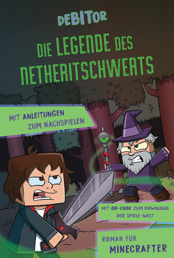 Die Legende des Netheritschwerts von Büttinghaus,  Daniela, Debitor, Pewy