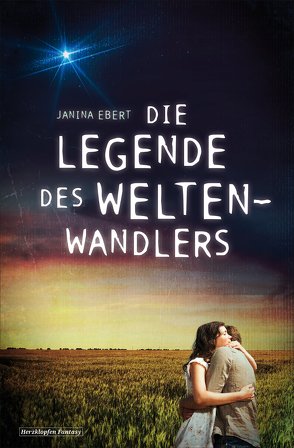 Die Legende des Weltenwandlers von Ebert,  Janina