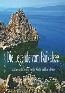 Die Legende vom Baikalsee von Savickaya,  Svetlana