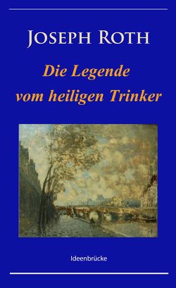 Die Legende vom heiligen Trinker von Roth,  Joseph