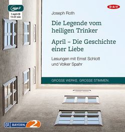 Die Legende vom heiligen Trinker / April – Die Geschichte einer Liebe von Roth,  Joseph, Schlott,  Ernst, Spahr,  Volker