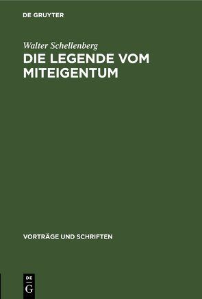 Die Legende vom Miteigentum von Schellenberg,  Walter