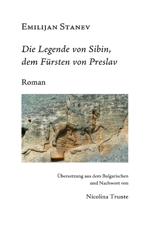 Die Legende von Sibin, dem Fürsten von Preslav von Stanev,  Emilijan, Trunte,  Nicolina