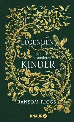 Die Legenden der besonderen Kinder von Davidson,  Andrew, Kinkel,  Silvia, Riggs,  Ransom